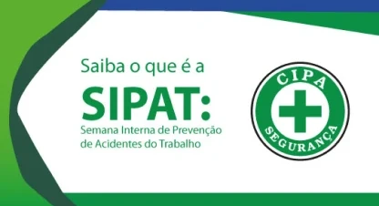Saiba o que é a SIPAT: Semana Interna de Prevenção de Acidentes do Trabalho