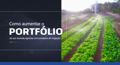 Como ampliar o portfólio da sua revenda com irrigação