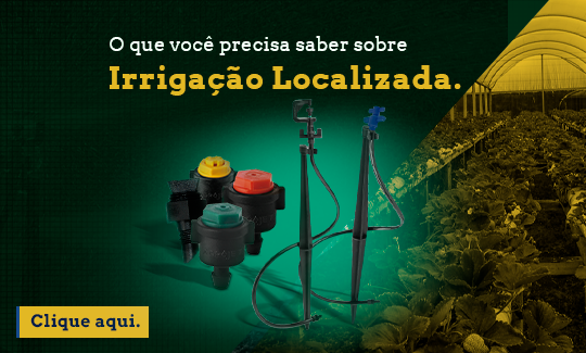 O que você precisa saber sobre Irrigação Localizada