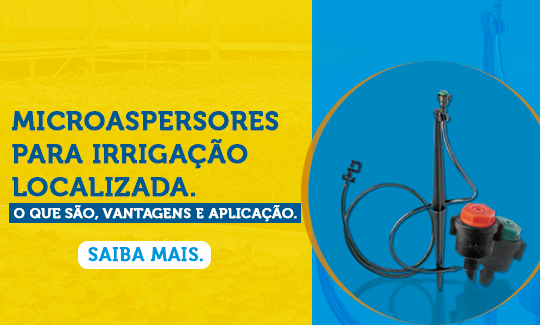 Microaspersores para Irrigação Localizada. O que é, vantagens e aplicação